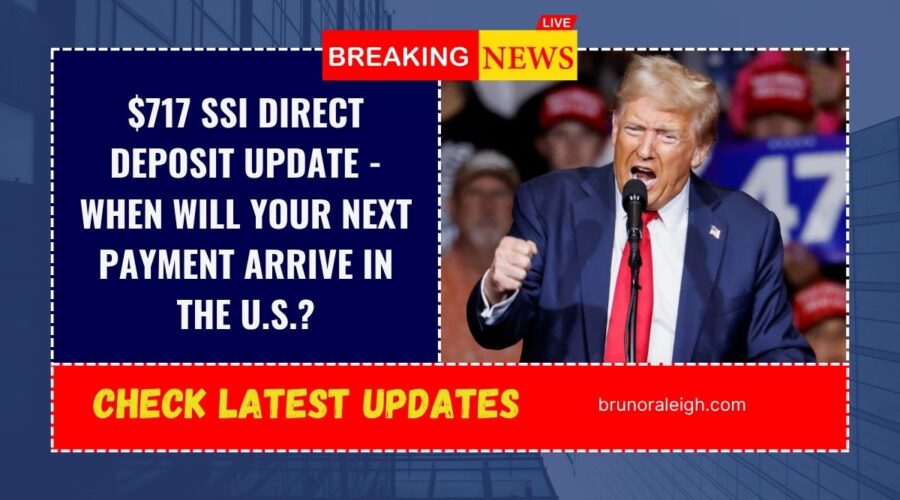 $717 SSI Direct Deposit Update - When Will Your Next Payment Arrive In The U.S.?