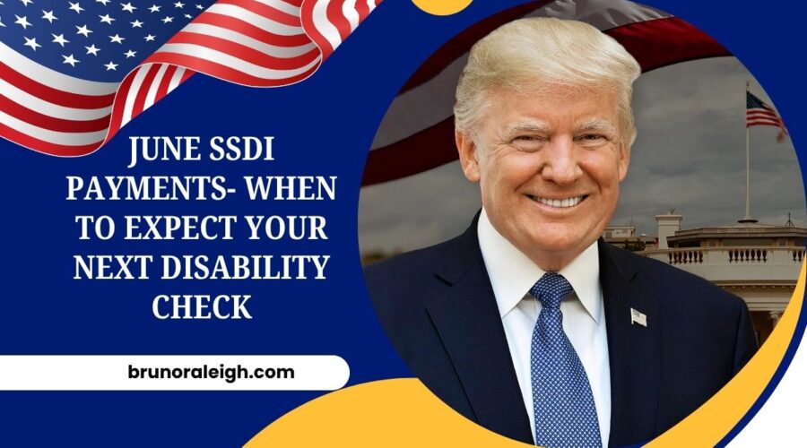 June SSDI Payments- When to Expect Your Next Disability Check
