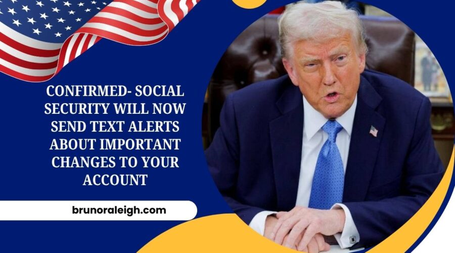 Confirmed- Social Security Will Now Send Text Alerts About Important Changes to Your Account